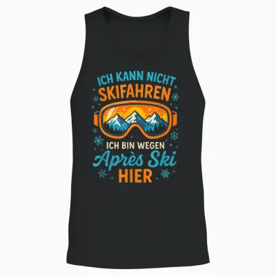 T-Shirt with German Text "ich Kann Nicht Skifahren, Ich Bin Wegen Après S.. Unisex Tank Top - Black