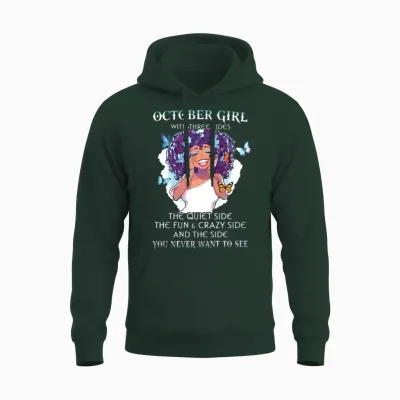 October Girl with Three Sides the Quiet Side the F Unisex Hoodie - Forest