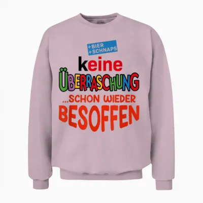 Keine überraschung Schon Wieder Besoffen Unisex Sweatshirt - Light Pink