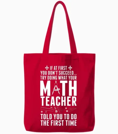 Don't Succeed Try Doing What Your Math Teacher Tote Bags - Red