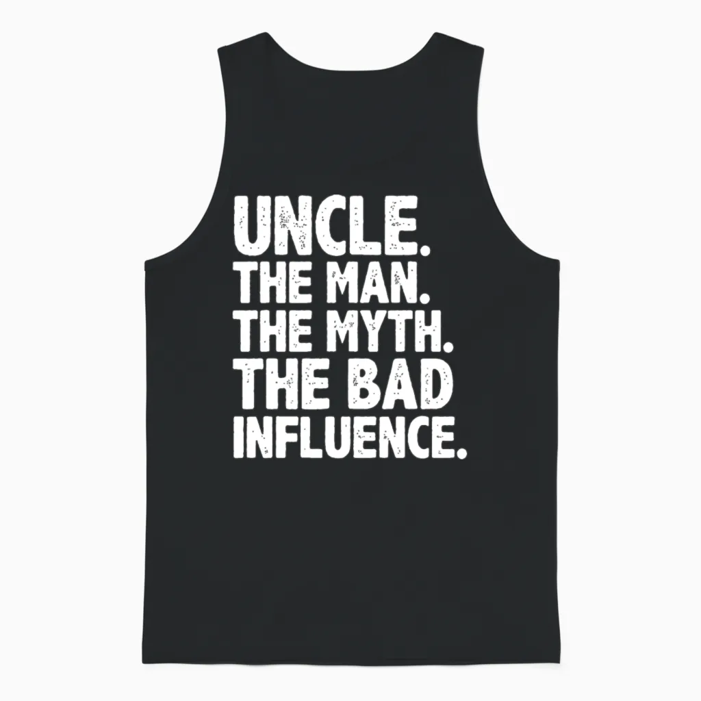 Funny Uncle for Uncle Men the Bad Influence Uncle Unisex Tank Top in Black