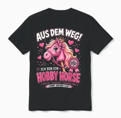Hobby Horse Aus Dem Weg Ich Bin Ein Hobby Horse Horsing Unisex T-Shirt - Black