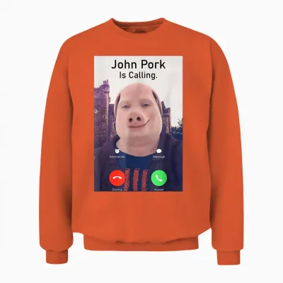 John Pork Is Calling Funny Sarcastic Answer Phone Humor Unisex Sweatshirt - Orange