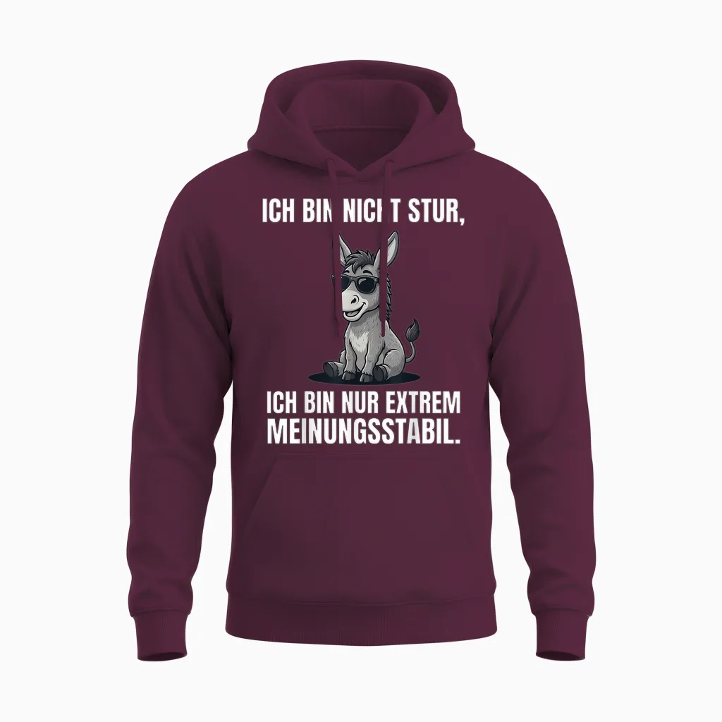 Ich Bin Nicht Stur Extrem Meinungsstabil Esel Unisex Hoodie in Maroon