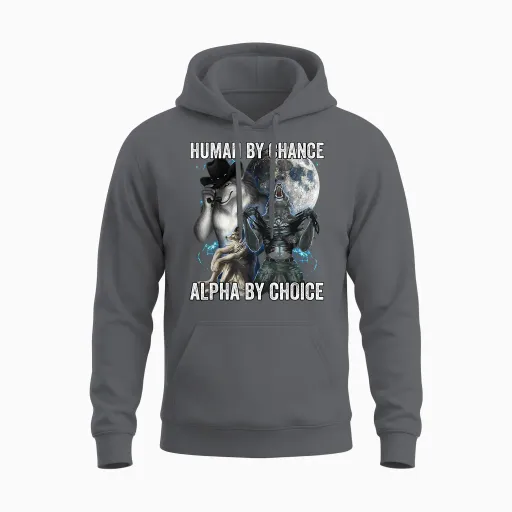 Human by Chance Alpha by Choice Unisex Hoodie - Charcoal