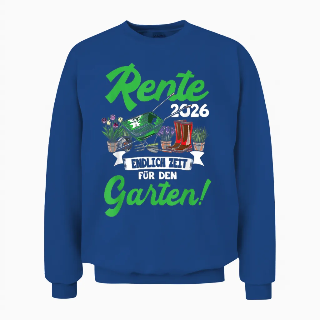 Rente 2026 Endlich Zeit Für Den Garten Funny Retirement Unisex Sweatshirt in Royal