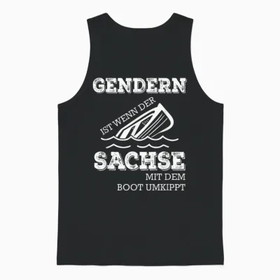 Gendern Ist Wenn Der Sachse Mit Dem Boot Umkippt Unisex Tank Top - Black