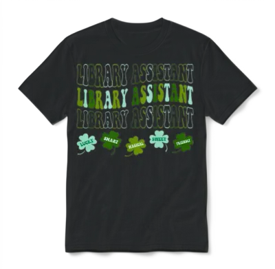 Funny Library Assistant Shamrocks St Patricks Day Unisex T-Shirt - Black
