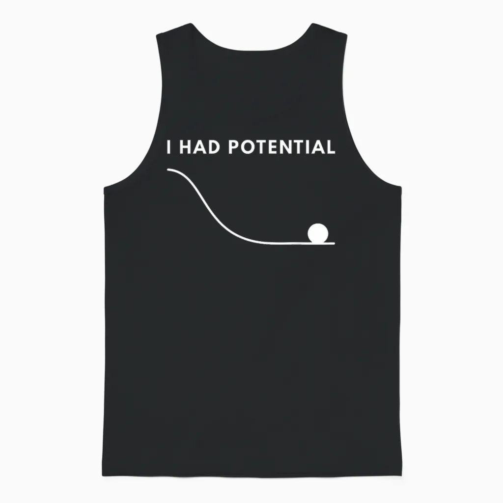 I Had Potential Funny Unisex Tank Top in Black