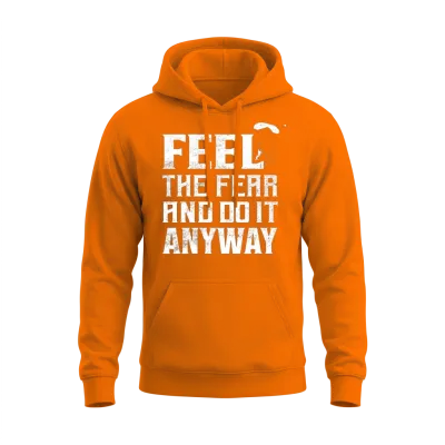 Feel the Fear and Do It Anyway Skydiving Skydiver Unisex Hoodie - Safety Orange