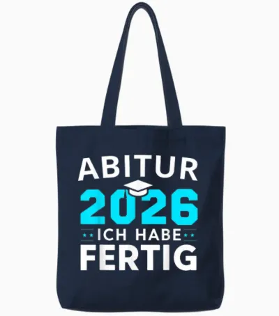 Abitur 2026 T-Shirt Abi 2026 Ich Habe Fertig Tote Bags - Navy