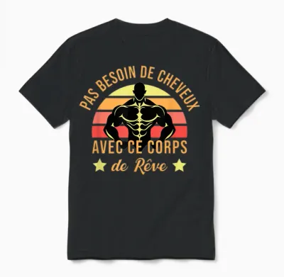 Pas Besoin De Cheveux with This Body Dream Humor Gym Unisex T-Shirt - Black