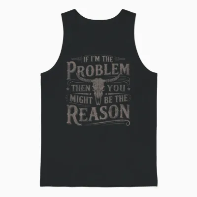 (on Back) if Problem Vintage Then You Might Be Reason Cowboy Unisex Tank Top - Black