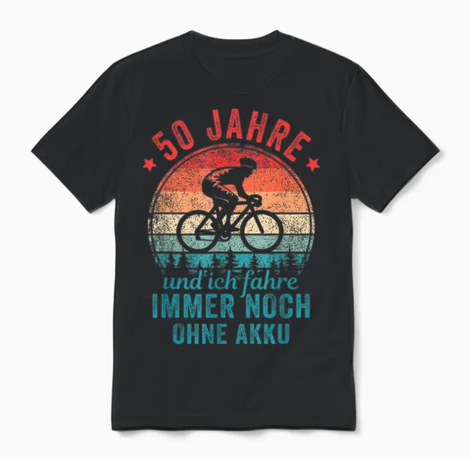 50 Jahre Und Ich Fahre Immer Noch Ohne Akku Fahrradfahrer Unisex T-Shirt in Black
