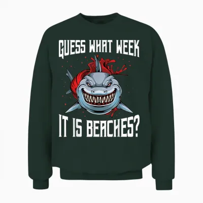 Funny Shark Joke Guess What Week It Is Sarcastic Party Beach Unisex Sweatshirt - Forest