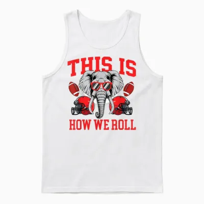 This Is How We Roll - Alabama Football Lover Game Day Unisex Tank Top - White
