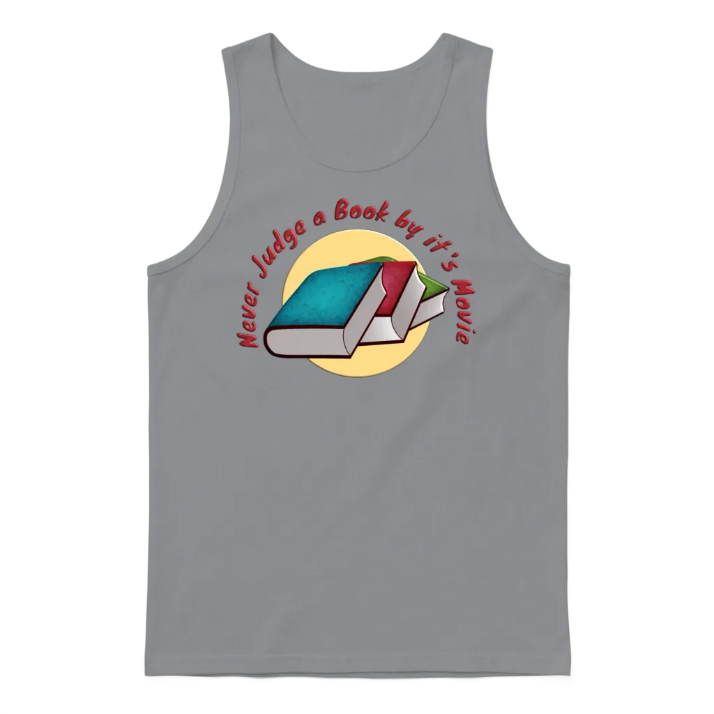 Never Judge a Book by It's Movie Unisex Tank Top - Sport Grey