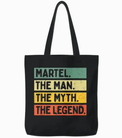 Martel the Man the Myth the Legend Citation Personnalisée Amusante Tote Bags - Black