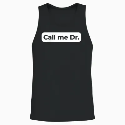 Call Me Dr Dissertation Phd Graduate Funny Phd T-Shirt, Black, S Unisex Tank Top - Black