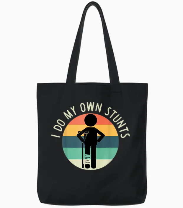 I Do My Own Stunts T Shirt Get Well Gift Funny Injury Leg Tote Bags in Black