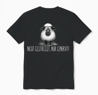 Nicht Gestresst Nur Genervt Unisex T-Shirt - Black