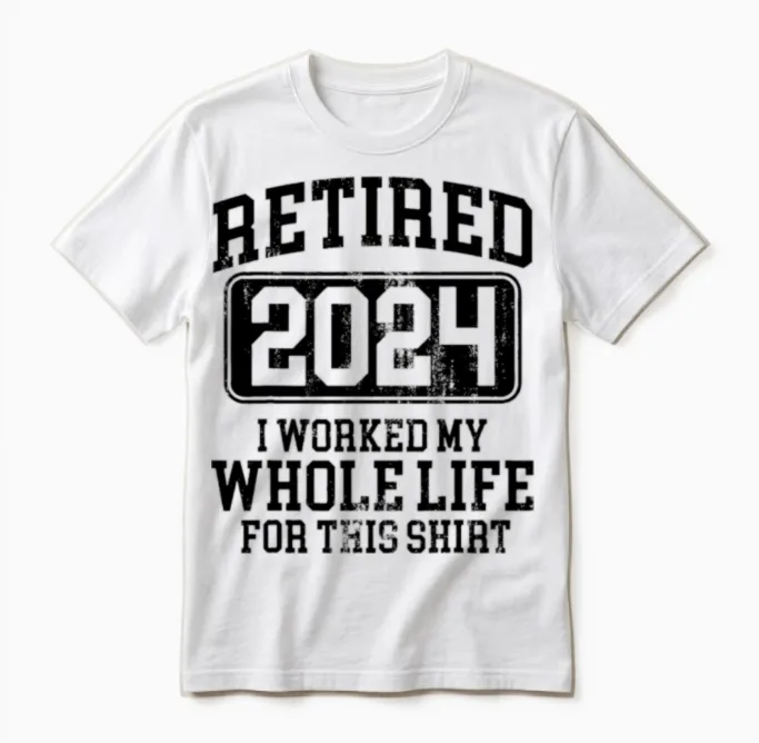 Retired 2024 Retirement Men Women Humor Unisex T-Shirt in White