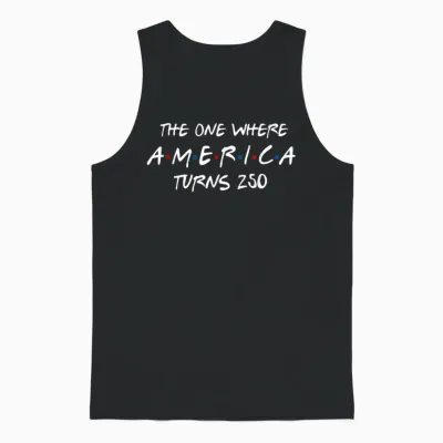 The One Where America Turns 250 Years 4th of July Patriotic Unisex Tank Top - Black
