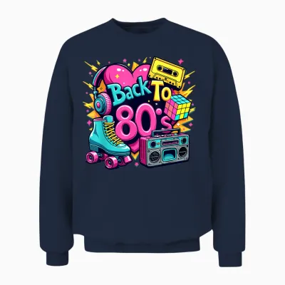 Back to the 80s Retro 80s Vintage Party Outfit for Men and Women T-Shirt, Black, S Unisex Sweatshirt - Navy