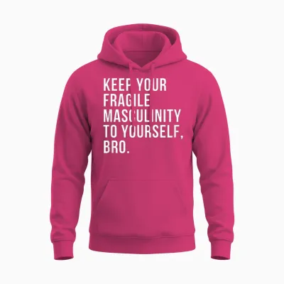 Sassy Fragile Masculinity Feminist Feminism T-Shirt, Black Unisex Hoodie - Heliconia