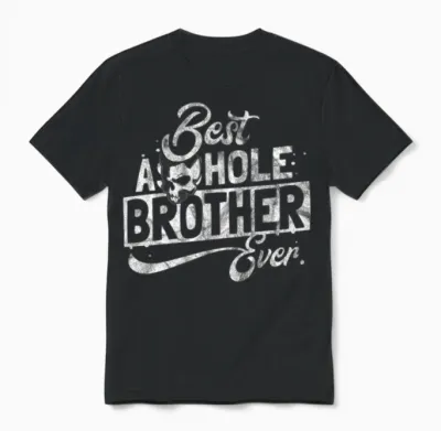 Gift for Best Asshole Brother Unisex T-Shirt - Black