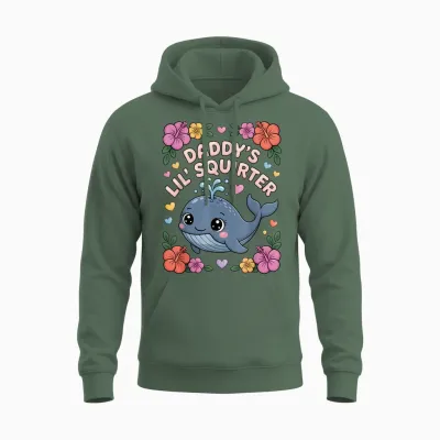 Daddys Little Squirter Funny Unappropriate Adult Humor Women Unisex Hoodie - Military Green