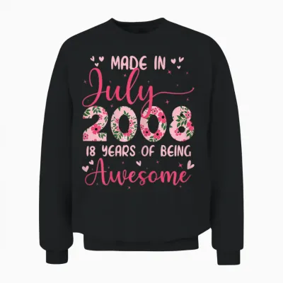 Juillet 2008 Cool Cadeau Anniversaire 18 Ans Pour Filles Unisex Sweatshirt - Black