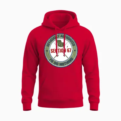 Section 67 Officially Authorized to Do Nothing Unisex Hoodie - Red