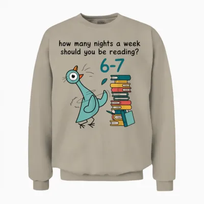 How Many Nights a Week Should You Be Reading 6-7 Unisex Sweatshirt - Sand