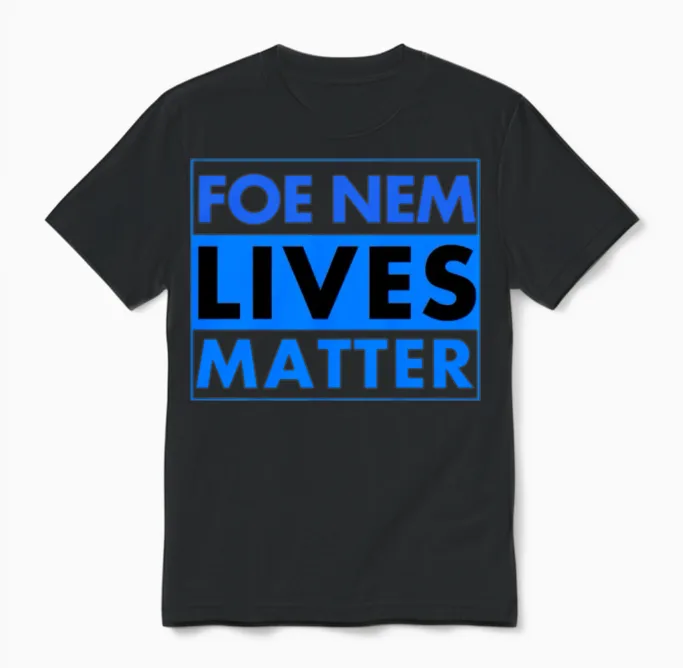 Foe Nem Lives Matter Unisex T-Shirt in Black