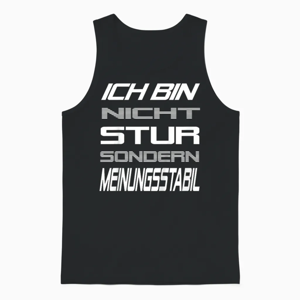 Ich Bin Nicht Stur Sondern Meinungsstabil Lustig Spruch Unisex Tank Top in Black