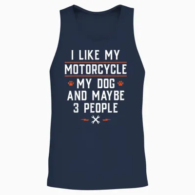 I Like My Motorcycle My Dog and Maybe 3 People - Funny Biker Men Women Unisex Tank Top - Navy