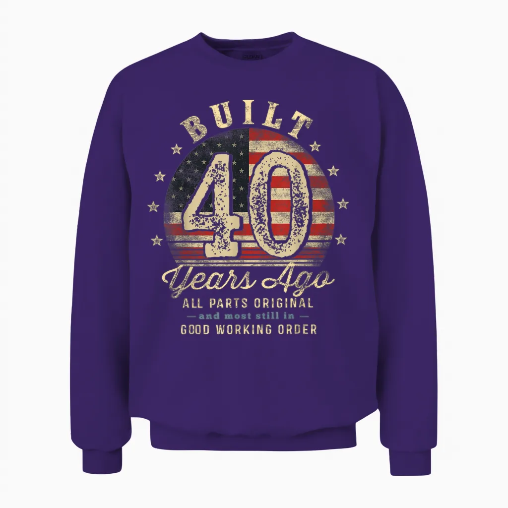 Built 40 Years Ago Funny 40th Birthday Usa Unisex Sweatshirt in Purple