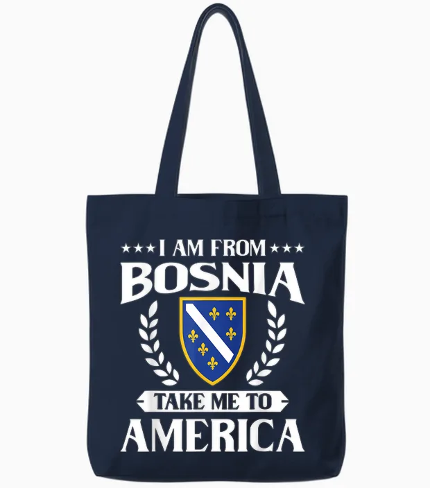 Bosnien Herzegowina && I Am from Bosnia Take Me to America Tote Bags in Navy