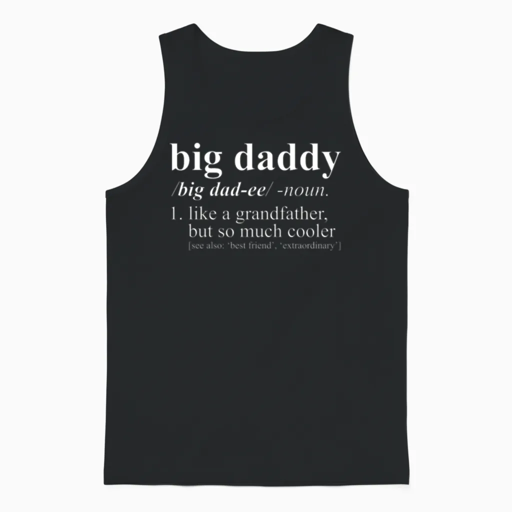 Big Daddy Like a Grandfather but Cooler Unisex Tank Top in Black