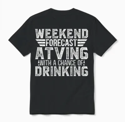 Atv Riding Atving and Drink T-Shirts Unisex T-Shirt - Black