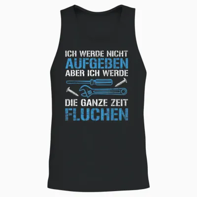 Handwerker Handwerk Tool Nicht Aufgeben Slogan T-Shirt, Black, S Unisex Tank Top - Black