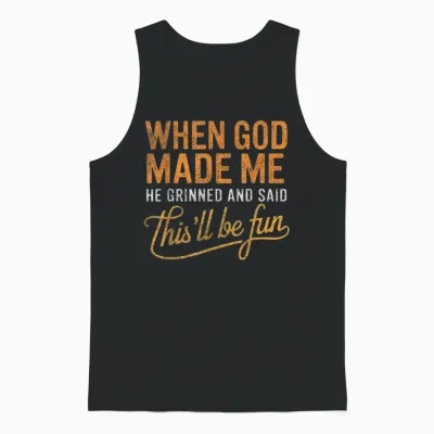 When God Made Me He Said This'll Be Fun Christian Funny Unisex Tank Top - Black