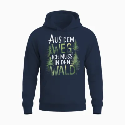 T-Shirt with German Text "aus Dem Weg, Ich Muss' in Den Wald. - Forest Deer Design Unisex Hoodie - Navy