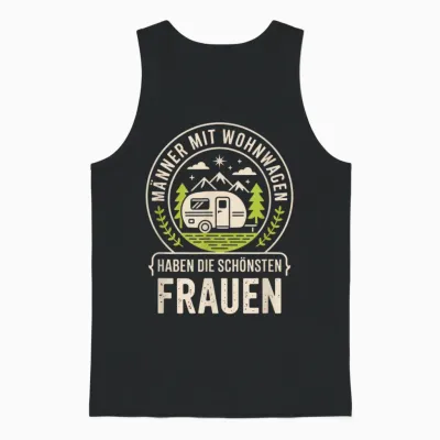 Männer Mit Wohnwagen Haben Die Schönsten Frauen Unisex Tank Top - Black