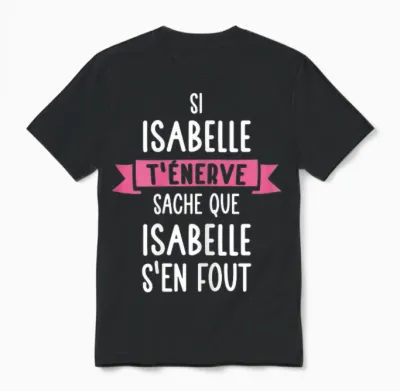 Women's Gift Humour Personalised Name Isabelle T-Shirt, Black Unisex T-Shirt - Black
