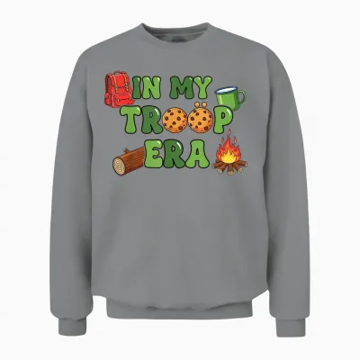 In My Troop Era Scout Leader Camping Cookies Troop Girl Unisex Sweatshirt - Sport Grey