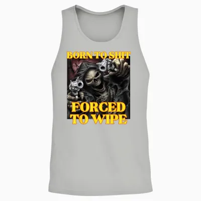 Born to Shit Forced to Wipe Cool Funny Skelett Meme Unisex Tank Top - Ash