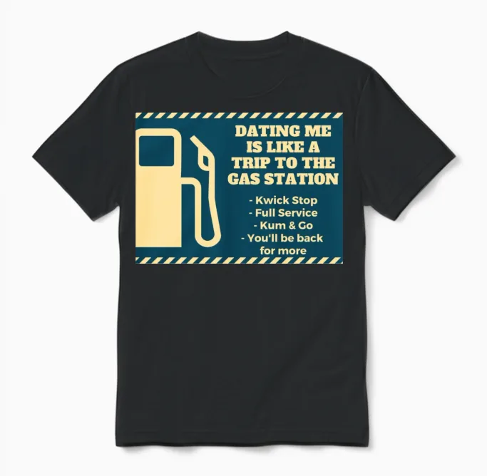 Dating Me Like a Gas Station... Unisex T-Shirt - Black
