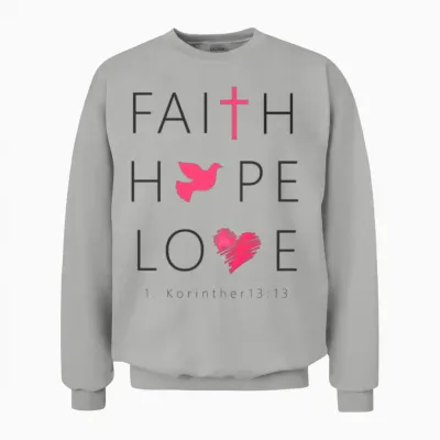 Faith Hope Love | Christian Clothes Apparel Unisex Sweatshirt - Ash